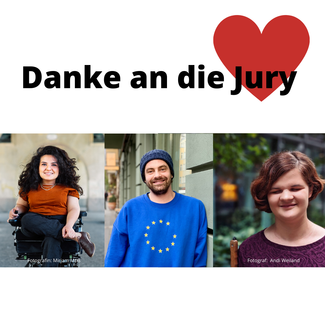 Das Bild zeigt folgenden Text: Danke an die Jury. Außerdem ist ein rotes Herz abgebildet. Darunter sind die Jury-Mitglieder Kübra, Shai und Marie zu sehen. © Servicestelle Jugendbeteiligung e.V., 2021