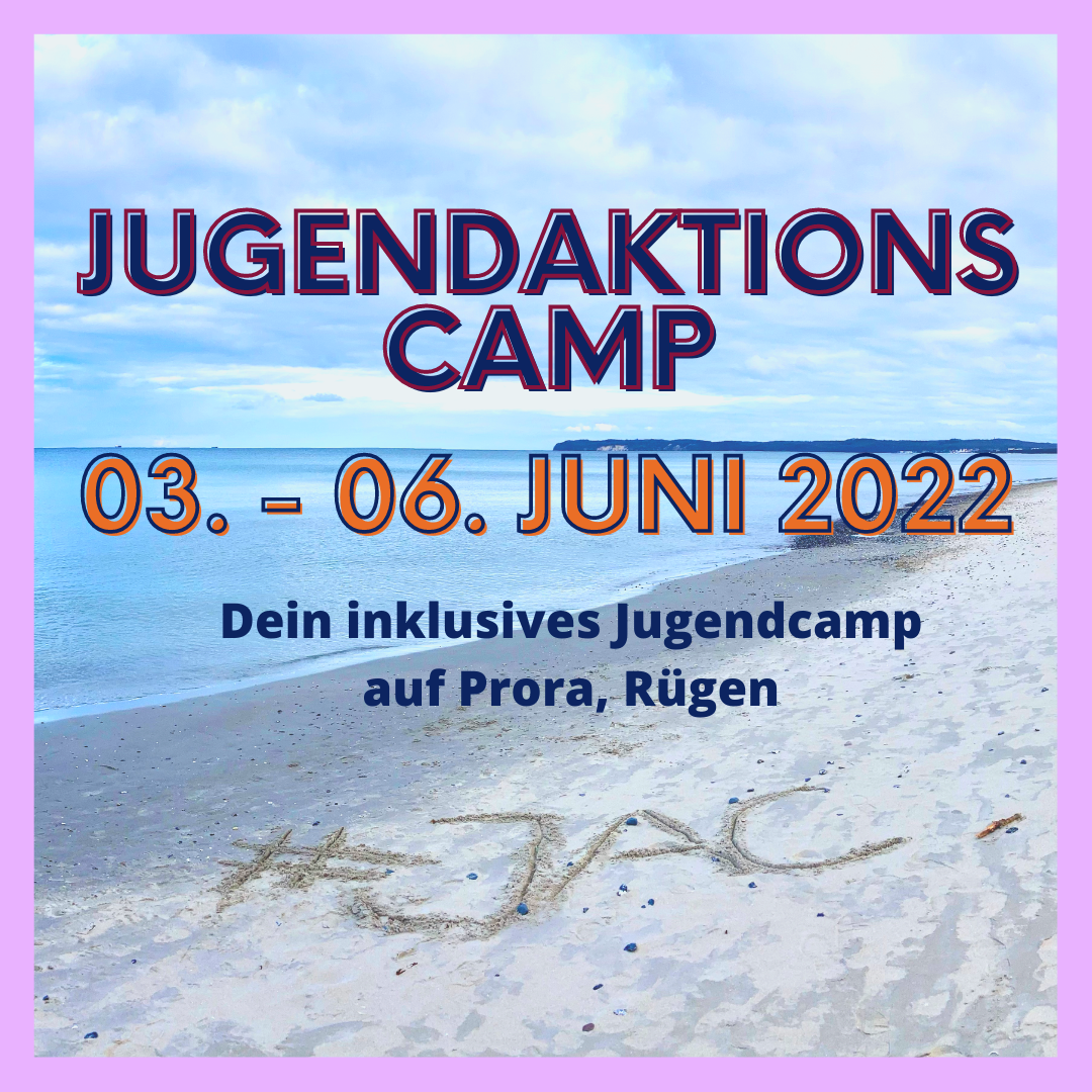 Jugendaktionscamp 03.-06. Juni 2022 Dein inklusives Jugendcamp auf Prora, Rügen