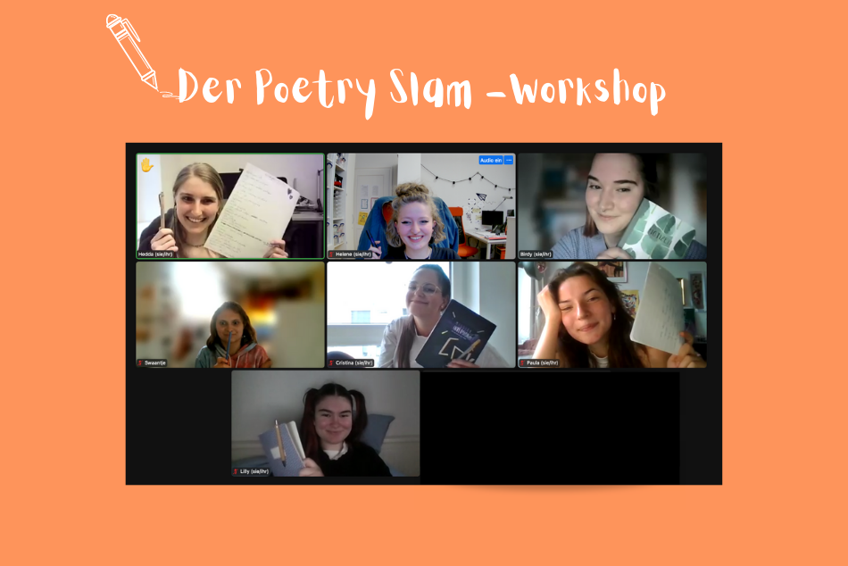 Das Beitragsbild hat einen orangefarbenen Hintergrund. In der Mitte ist ein Screenshot von dem Zoom- Meeting mit allen Teilnehmenden des Poetry Slam- Workshops. Als Überschrift oberhalb des Screenshots steht in weißen Buchstaben: " Der Poetry Slam- Workshop". Oben links in der Ecke ist ein illustrierter weißfarbener Stift, der eine Linie gemalt hat. © Servicestelle Jugendbeteiligung, 2022