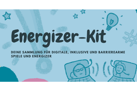Das Bild zeigt das Titelblatt des Energizer-Kits: Auf blauem Hintergrund mit bunten Farbkleksen steht: Energizer-Kit. DEINE SAMMLUNG FÜR DIGITALE, INKLUSIVE UND BARRIEREARME SPIELE UND ENERGIZER