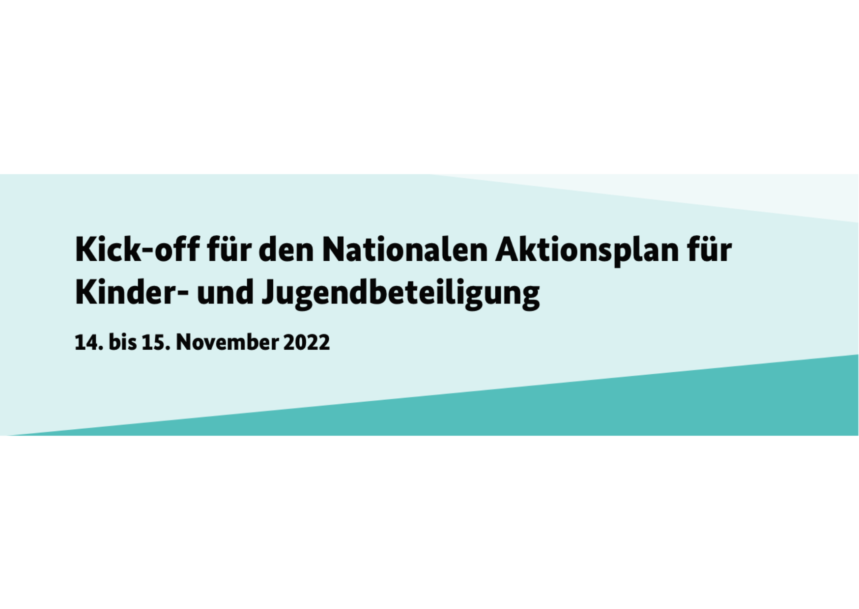 Kick-off für den Nationalen Aktionsplan für Kinder- und Jugendbeteiligung 14. bis 15. November 2022. ©Servicestelle Jugendbeteiligung