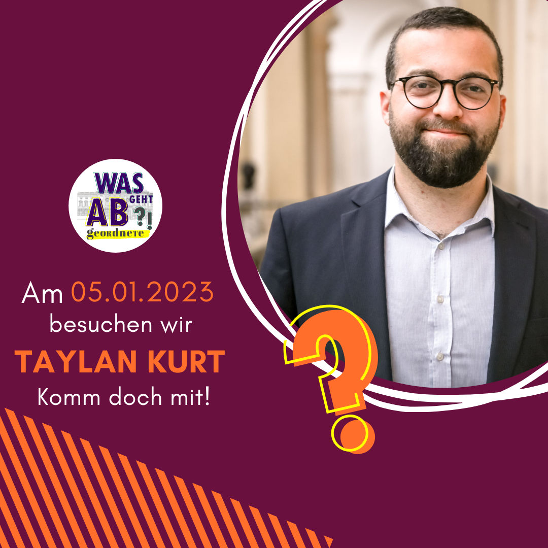 Auf dem Foto ist Taykan Kurt zu sehen. Ein junger Politiker mit dunklen Haaren und Brille. Auf dem Bild steht: Am 05.01.2023 besuchen wir Taylan Kurt. Komm doch mit.