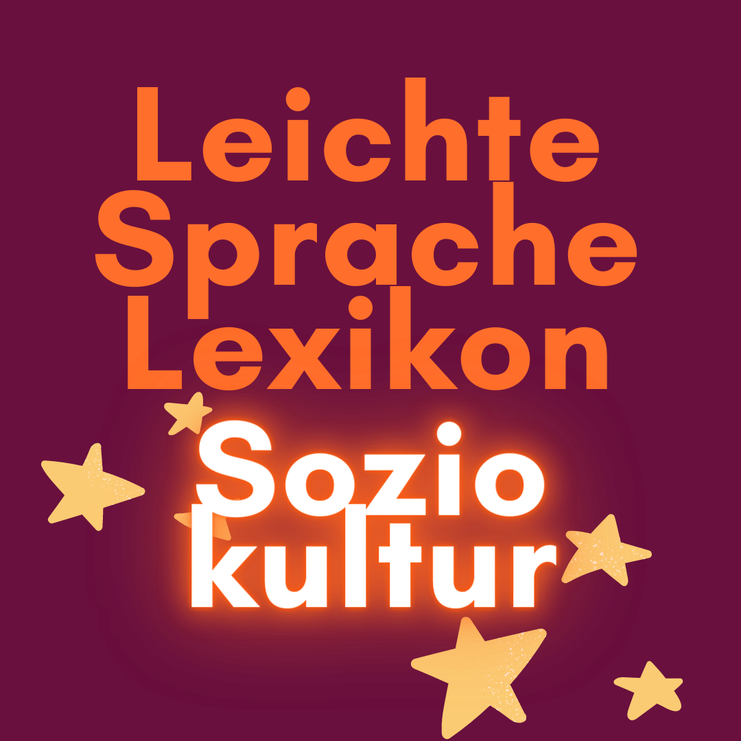 Leichte Sprache Lexikon Souiokultur