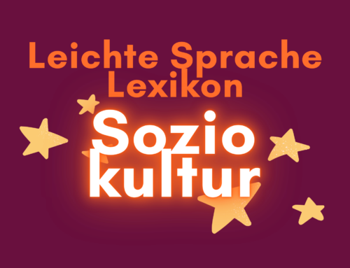 Leichte Sprache Lexikon Soziokultur