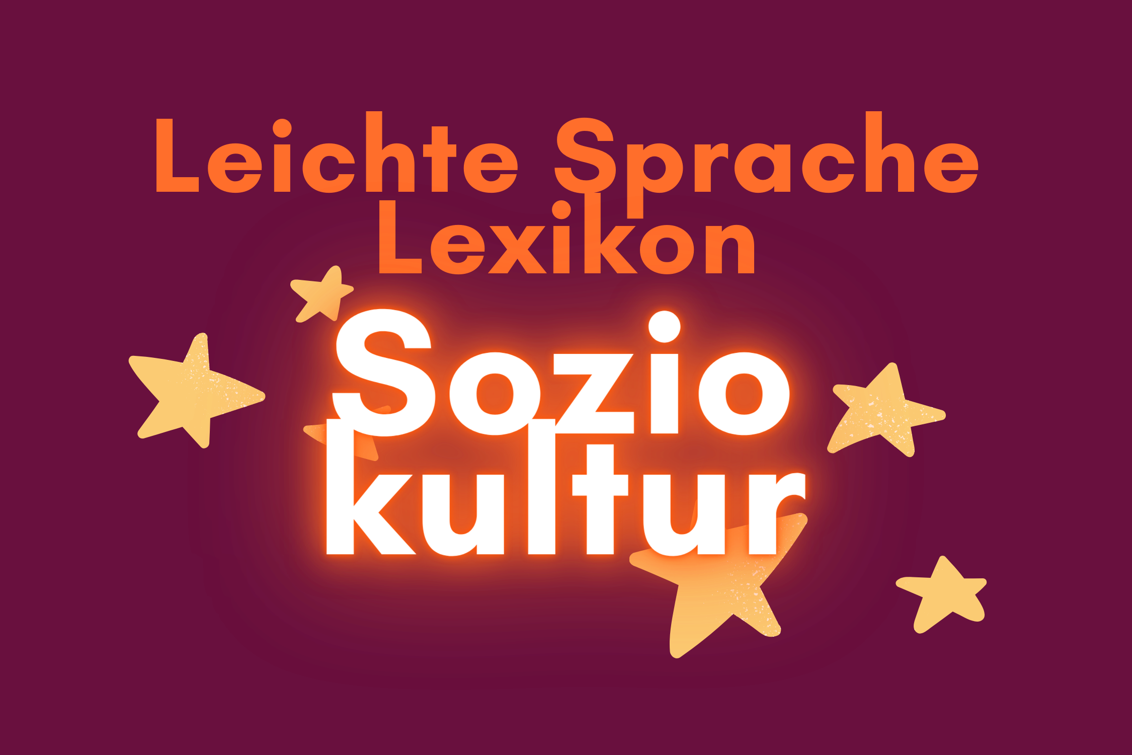 Leichte Sprache Lexikon Soziokultur