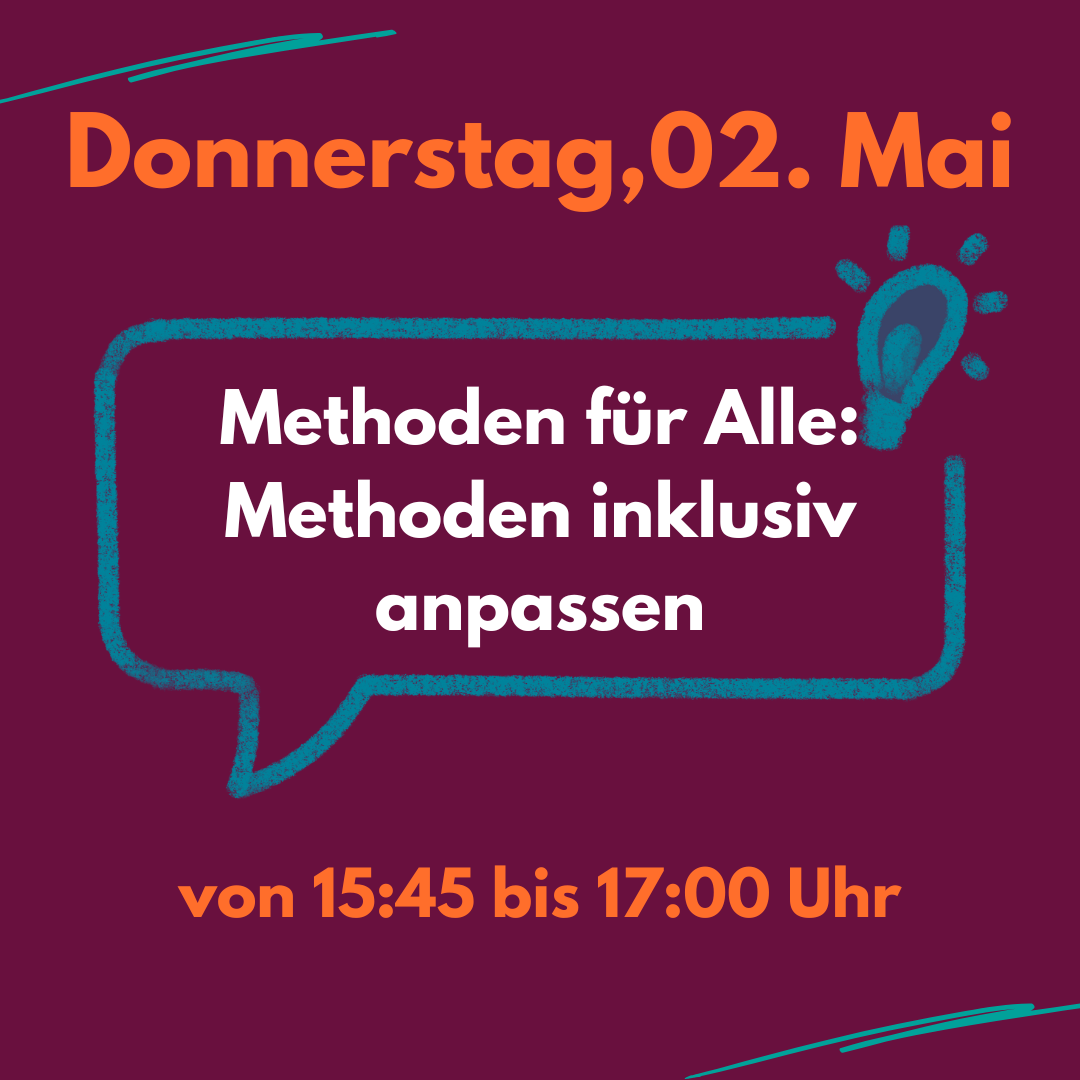 Das Bild zeigt eine Grafik mit folgenden Informationen: Methoden für Alle: Methoden inklusive anpassen. Donnerstag, den 02. Mai von 15:45 bis 17:00 Uhr.