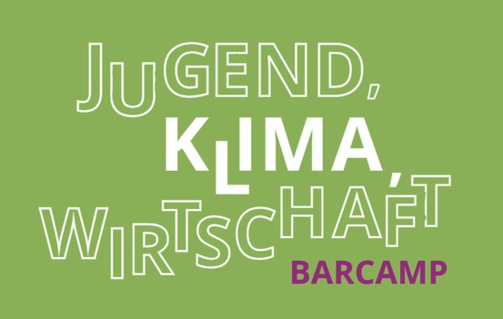auf einfarbig, grünem Hintergrund stehen die Worte "Jugend, Klima, Wirtschaft" in weißer Schrift, alles in Großbuchstaben. Darunter steht in kleiner, dunkler Schrift "Barcamp"